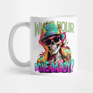 Who's Your Bone Daddy? Mug